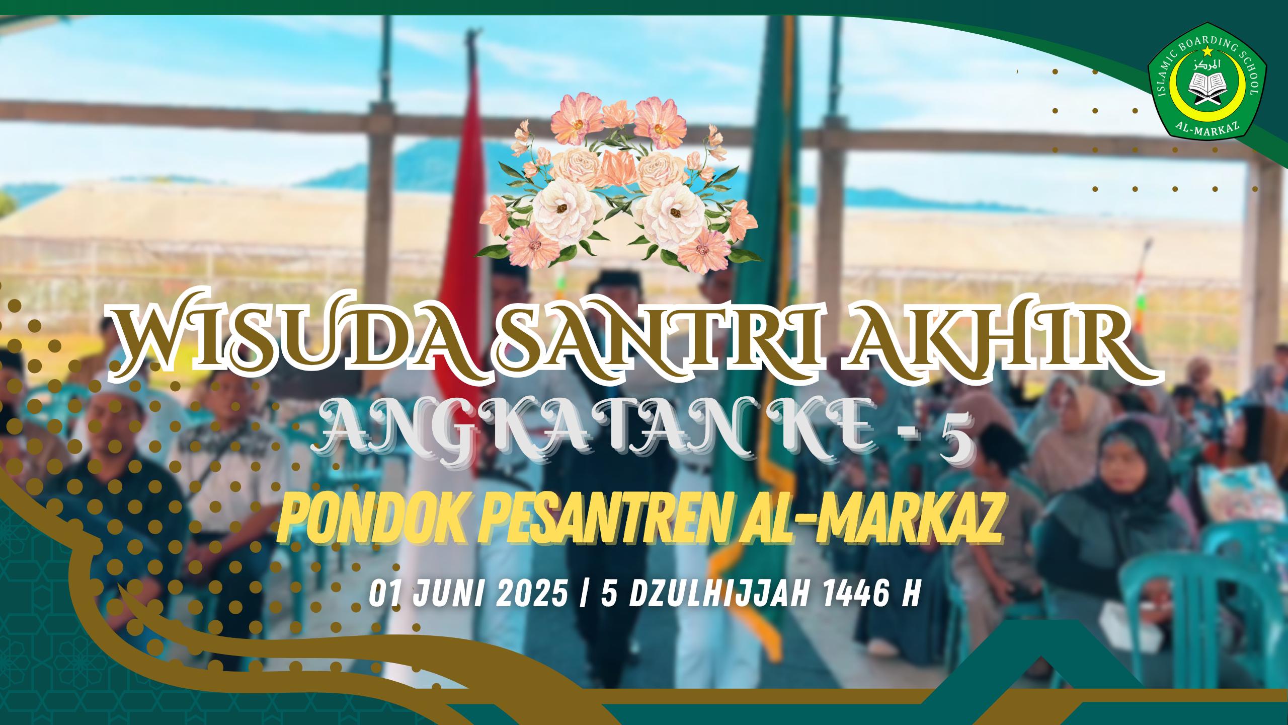 Wisuda Santri Akhir Angkatan Ke-5